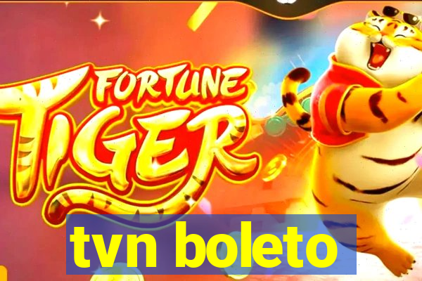 tvn boleto